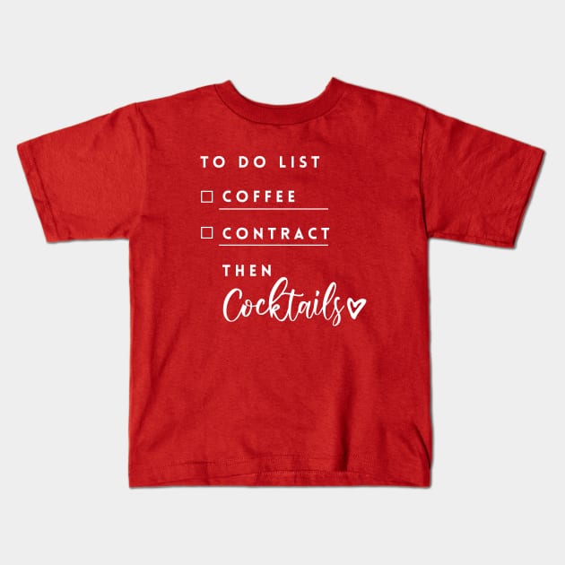 To do list: coffee, contract then cocktails Kids T-Shirt by Inspire Creativity